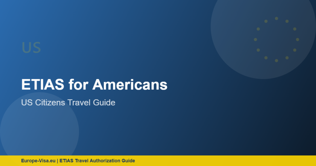 ETIAS for Americans: US Citizens Travel Guide | Europe-Visa.eu